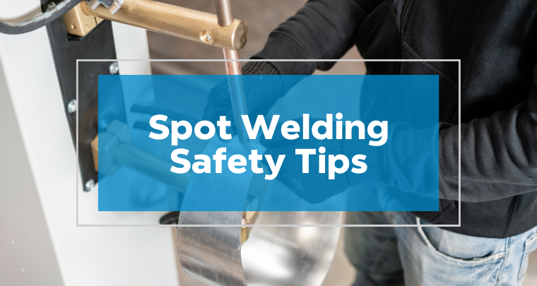 Spot Welding Safety Tips